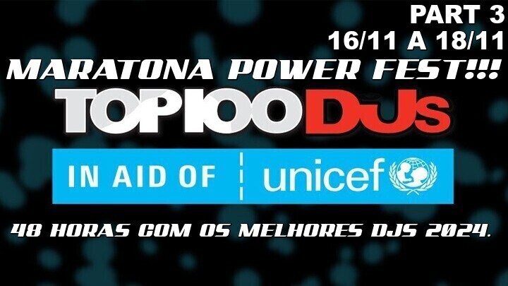 Maratona Power Fest!!! Top 100 Dj Mag. 48 horas com os melhores da lista 2024. Confira o line up completo. Part 3.