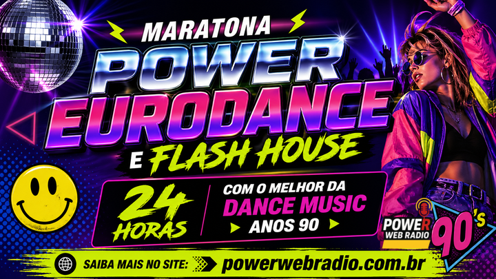 Maratona Power Eurodance e Flash House. (Special Dia do Trabalho). 24 horas com o melhor da Dance Music anos 90.