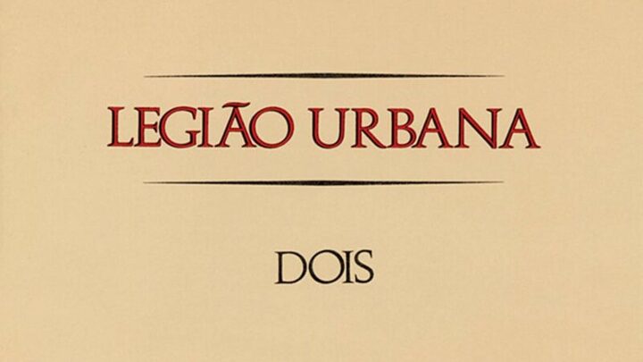 Como a Legião Urbana se inseriu no DNA cultural brasileiro em ‘Dois’